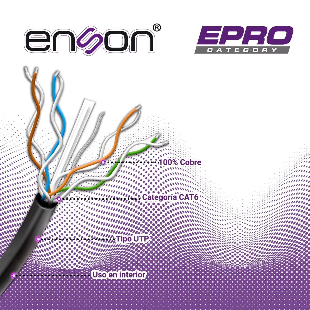 CABLE UTP CAT6 ENSON EPRO-CAT6 FORRO PVC 4 PARES CALIBRE 23 AWG 100% C 6